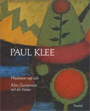 Cover of: Paul Klee. Wachstum regt sich. Klees Zwiesprache mit der Natur.