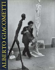 Alberto Giacometti by Alberto Giacometti, Lucius Grisebach, Reinhold Hohl, Dieter. Honisch, Angela. Schneider