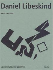 Cover of: Daniel Libeskind, Radix-Matrix by Daniel Libeskind, Bernhard Schneider, Søren Kierkegaard, Daniel Libeskind