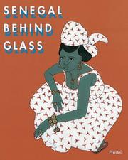 Cover of: Senegal behind glass by Anne-Marie Bouttiaux