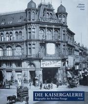 Cover of: Die Kaisergalerie: Biographie der Berliner Passage