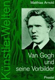 Cover of: Van Gogh und seine Vorbilder: eine künstlerische Selbstfindung