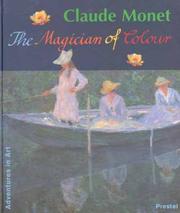 Cover of: Claude Monet: the magician of colour