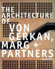 Cover of: The architecture of Von Gerkan, Marg + Partners by edited by John Zukowsky ; foreword by Toshio Nakamura.