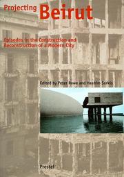 Cover of: Projecting Beirut: Episodes in the Construction and Reconstruction of a Modern City (Architecture)