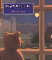 Cover of: Sleep well, little bear by Quint Buchholz