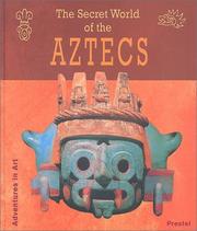 Cover of: The secret world of the Aztecs by Ferdinand Anton