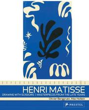 Cover of: Henri Matisse,: Drawing With Scissors, Masterpieces from the Late Years