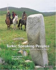 Cover of: The Turkic Speaking Peoples: 1,500 Years of Art And Culture from Inner Asia to the Balkans