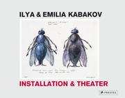 Cover of: Ilya & Emila Emilia Kabakov: Installation & Theater