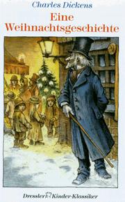 Cover of: Eine Weihnachtsgeschichte. ( Ab 10 J.). by Charles Dickens, Ricardo Abraham, Arthur Rackham, John Leech, Harry Furniss, Luis Barthe, Viggo Johansen, Federigo Verdinois, Lluís Nonell i Brunés, David Aliaga Muñoz, Julius Seybt, Edward Aubrey Moriarty, Charles Dickens