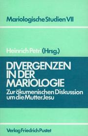 Cover of: Divergenzen in der Mariologie: zur ökumenischen Diskussion um die Mutter Jesu