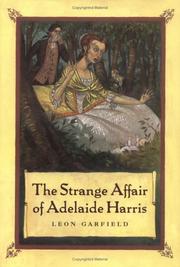Cover of: The Strange Affair of Adelaide Harris by Leon Garfield