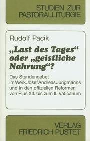 Cover of: "Last des Tages" oder "geistliche Nahrung"? by Rudolf Pacik