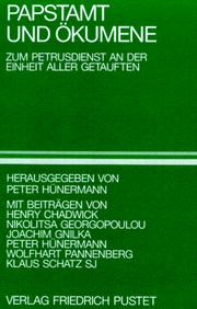 Cover of: Papstamt und Ökumene: zum Petrusdienst an der Einheit aller Getauften