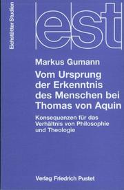 Cover of: Vom Ursprung der Erkenntnis des Menschen bei Thomas von Aquin: Konsequenzen für das Verhältnis von Philosophie und Theologie