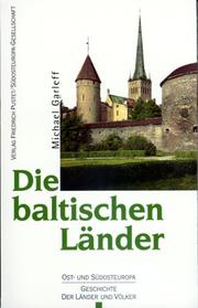 Cover of: Die baltischen Länder: Estland, Lettland, Litauen vom Mittelalter bis zur Gegenwart