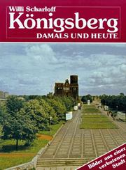 Cover of: Königsberg, damals und heute by Willi Scharloff