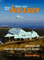 Cover of: Reise nach Schlesien: Spurensuche zwischen Annaberg und Zobten