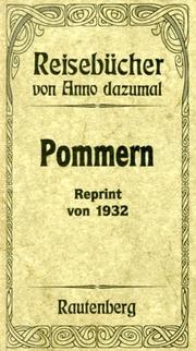Cover of: Pommern: das Handbuch für Reisen und Wandern im Pommernland : mit Übersichtskarte und einem Plan