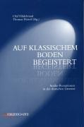 Cover of: Auf klassischem Boden begeistert: Antike-Rezeptionen in der deutschen Literatur