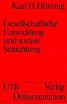 Cover of: Gesellschaftliche Entwicklung und soziale Schichtung: vergleichende Analyse gesellschaftl. Strukturwandels