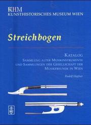 Cover of: Streichbogen: Katalog : Sammlung alter Musikinstrumente und Sammlungen der Gesellschaft der Musikfreunde in Wien