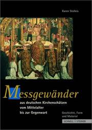 Cover of: Messgewänder aus deutschen Kirchenschätzen vom Mittelalter bis zur Gegenwart: Geschichte, Form und Material
