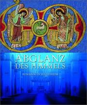 Cover of: Abglanz des Himmels: Romanik in Hildesheim : Katalog zur Ausstellung des Dom-Museums Hildesheim, Hildesheim 2001
