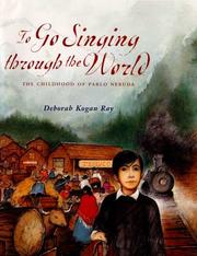 Cover of: To go singing through the world by Deborah Kogan Ray