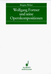 Cover of: Wolfgang Fortner und seine Opernkompositionen