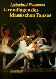 Cover of: Die Grundlagen des klassischen Tanzes