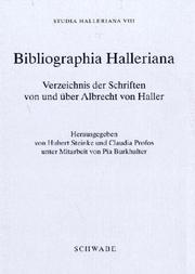 Cover of: Bibliographia Halleriana: Verzeichnis der Schriften von und über Albrecht von Haller