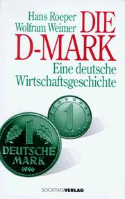 Cover of: Die D-Mark: Eine deutsche Wirtschaftsgeschichte