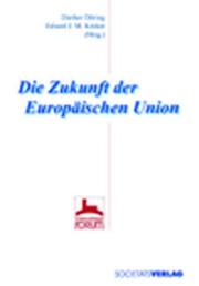 Cover of: Die Zukunft der Europäischen Union