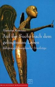 Cover of: Auf der Suche nach dem gelingenden Leben: religionsphilosophische Streifzüge