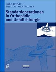 Cover of: Standardoperationen in Orthopädie und Unfallchirurgie by Jörg Jerosch, W. Attmanspacher