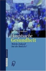 Cover of: Hauptsache Gesundheit by Bernd-Dietrich Katthagen