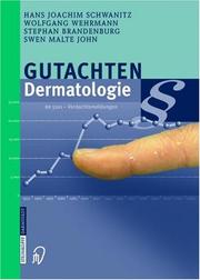 Cover of: Gutachten Dermatologie by Hans Joachim Schwanitz, Wolfgang Wehrmann, Stephan Brandenburg, Swen Malte John