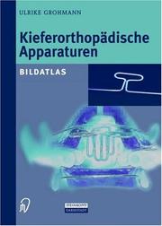 Cover of: Kieferorthopädische Apparaturen. Bildatlas by Ulrike Grohmann