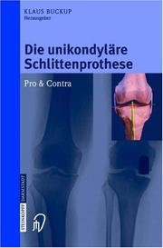 Cover of: Die unikondyläre Schlittenprothese: Pro & Contra