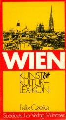 Cover of: Wien: Kunst- u. Kultur-Lexikon : Stadtführer u. Handbuch
