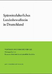 Cover of: Spätmittelalterliches Landesbewusstsein in Deutschland