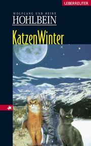 Cover of: Katzenwinter by Wolfgang Hohlbein, Heike Hohlbein