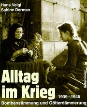 Cover of: Alltag im Krieg, 1939-1945: Bombenstimmung und Götterdämmerung