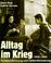 Cover of: Alltag im Krieg, 1939-1945