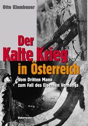 Cover of: Der Kalte Krieg in Österreich by Otto Klambauer