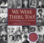 Cover of: We were there, too! by Phillip M. Hoose