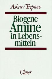 Cover of: Biogene Amine in Lebensmitteln: Vorkommen, Bedeutung und Bestimmung