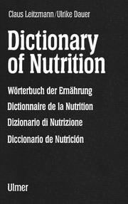 Dictionary of nutrition = by Claus Leitzmann, Ulrike Dauer